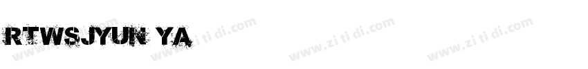 rtwsjyun ya字体转换